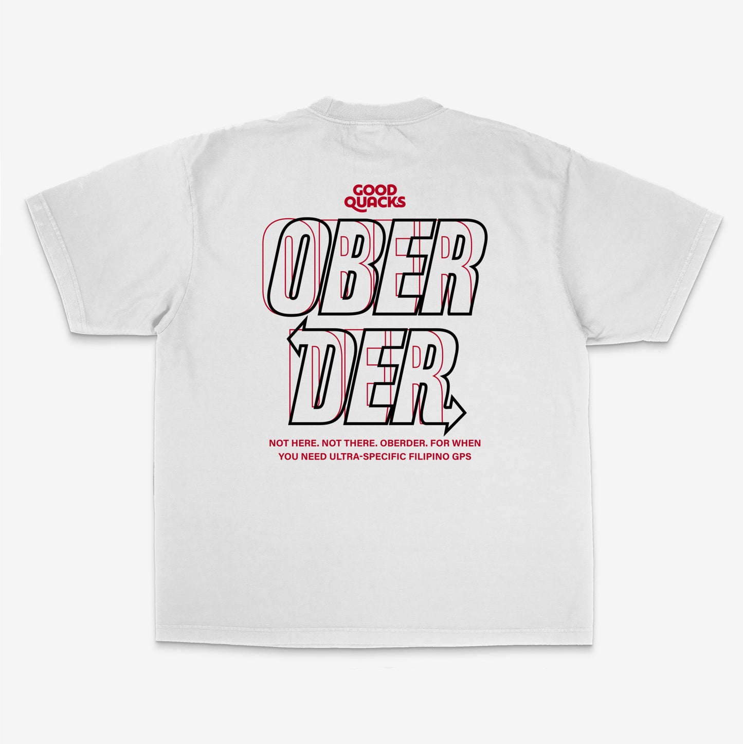 Oberder shirt — premium oversized Pinoy humor tee by Good Quacks. Streetwear-inspired graphic shirt.