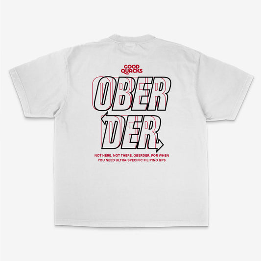 Oberder shirt — premium oversized Pinoy humor tee by Good Quacks. Streetwear-inspired graphic shirt.